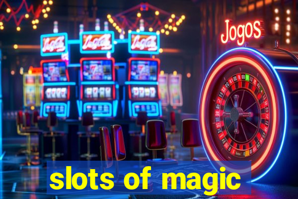 slots of magic