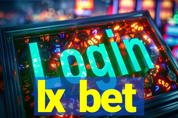 lx bet