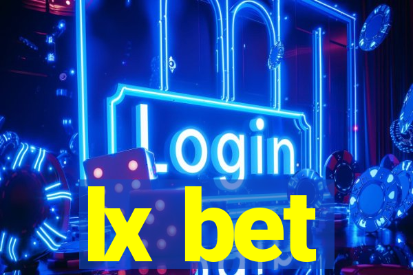 lx bet