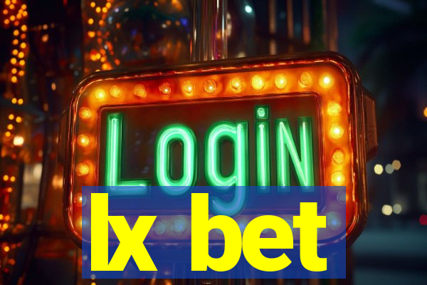 lx bet