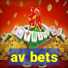 av bets