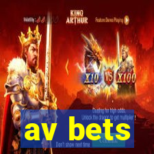 av bets