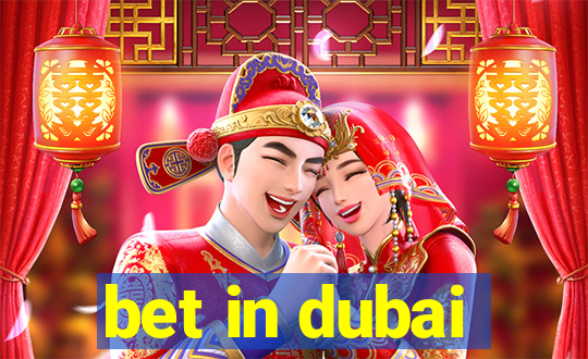 bet in dubai