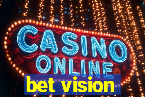 bet vision