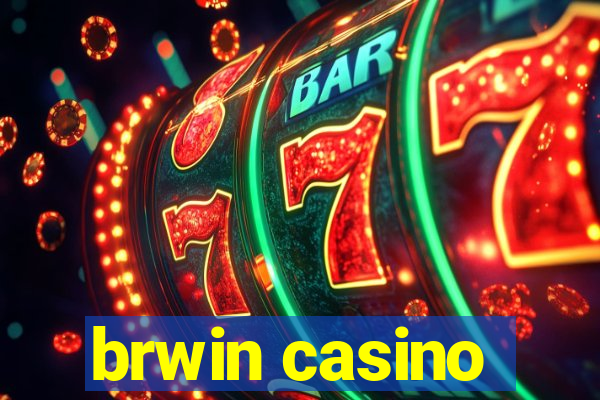 brwin casino