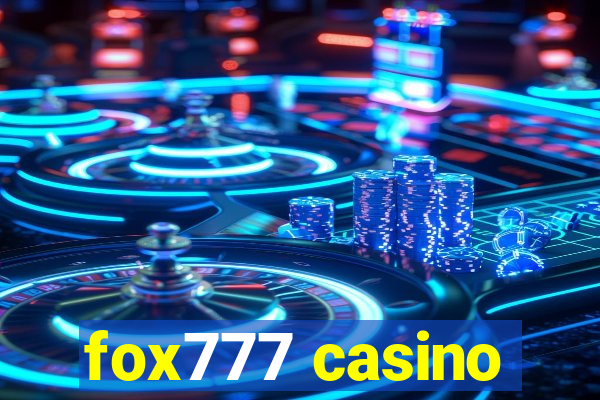 fox777 casino