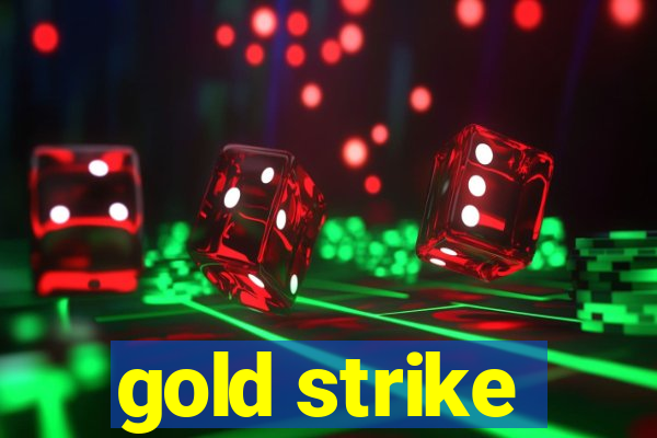 gold strike