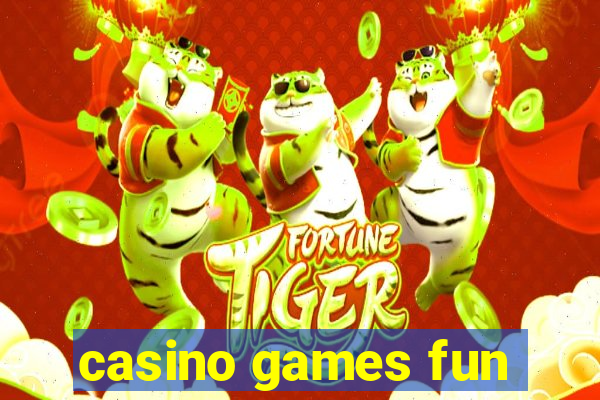 casino games fun