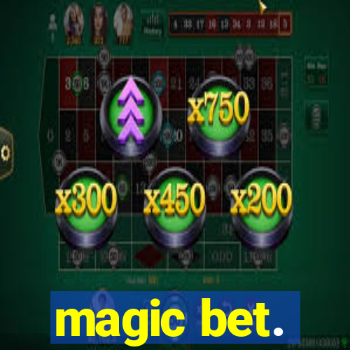 magic bet.