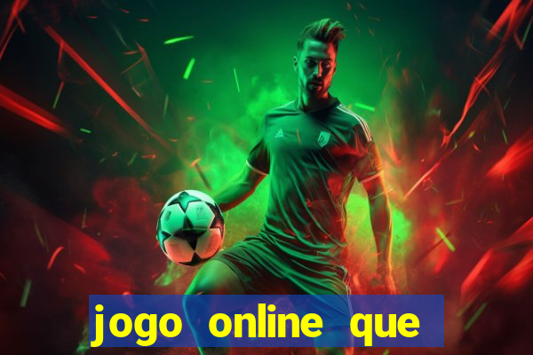 jogo online que pagam dinheiro de verdade