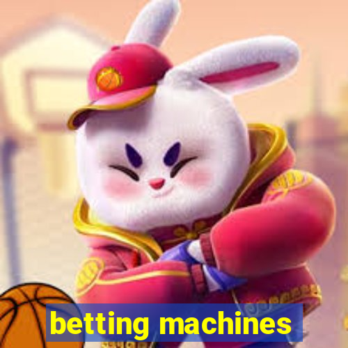 betting machines