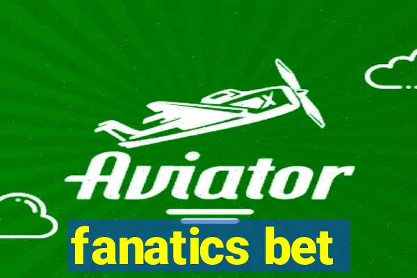 fanatics bet