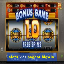 slots 777 pagcor bigwin