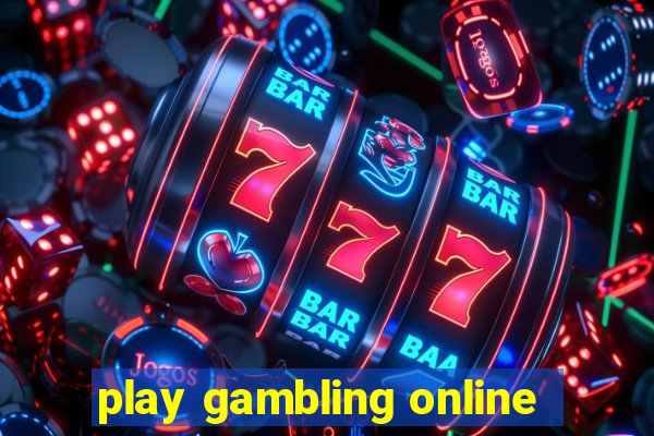 play gambling online