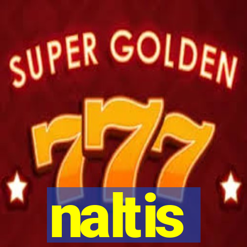 naltis