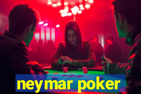 neymar poker