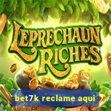 bet7k reclame aqui