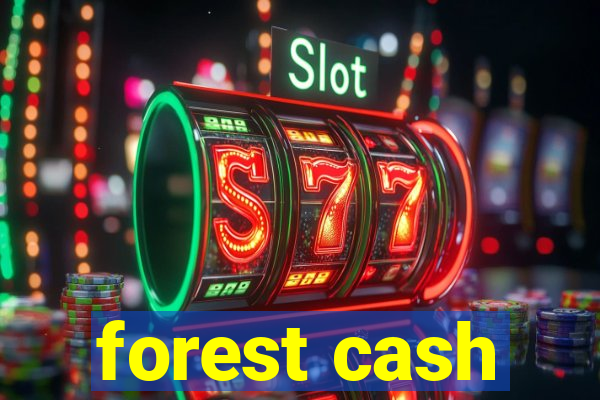 forest cash