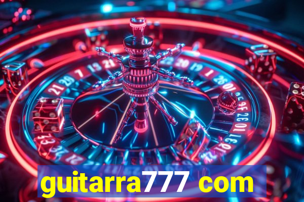 guitarra777 com