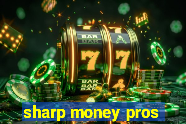 sharp money pros