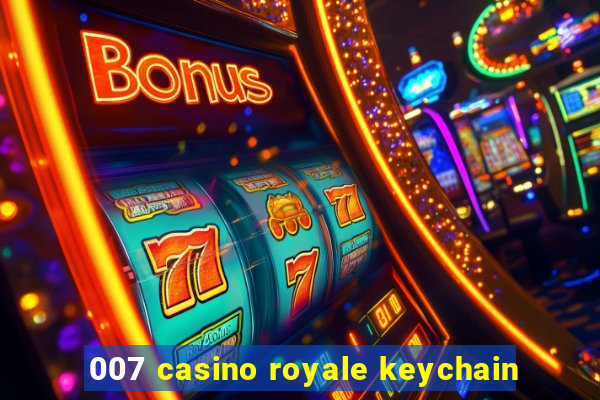 007 casino royale keychain