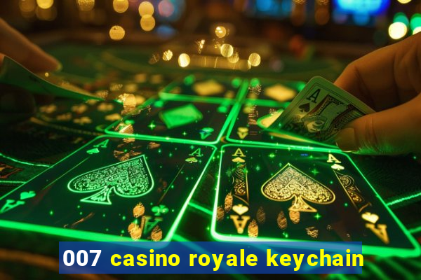 007 casino royale keychain