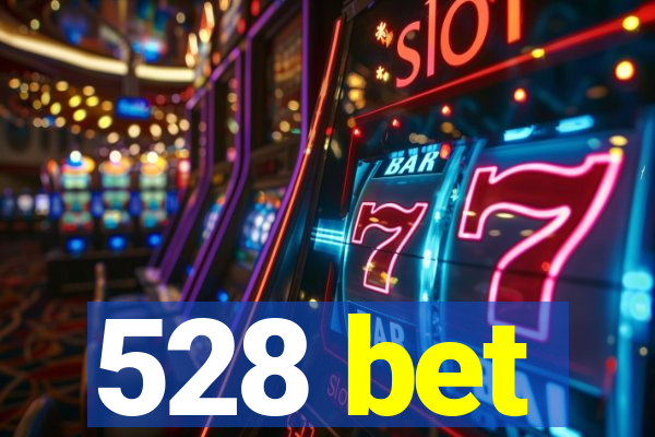 528 bet