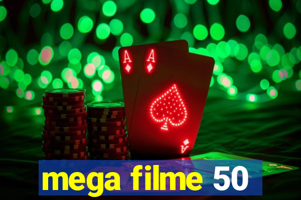 mega filme 50