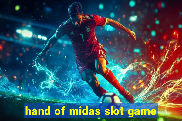 hand of midas slot game