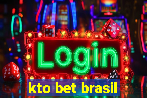 kto bet brasil