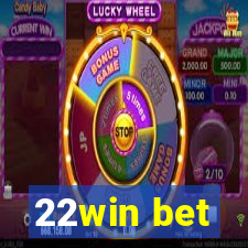 22win bet