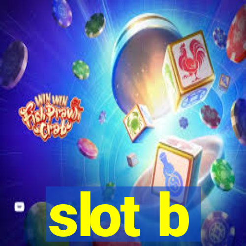 slot b