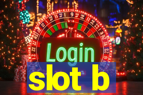 slot b