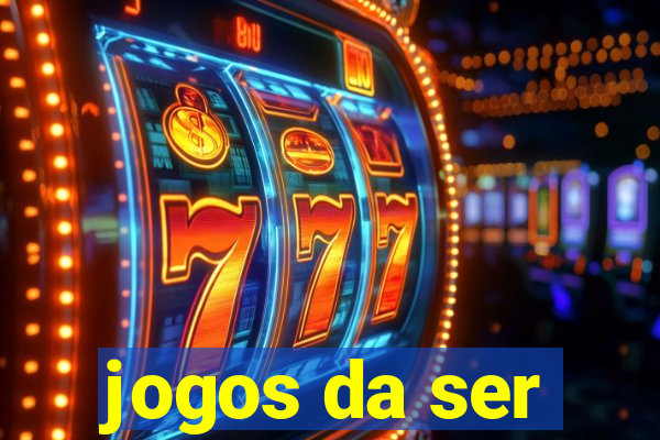 jogos da ser