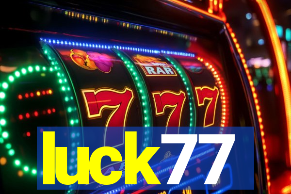 luck77