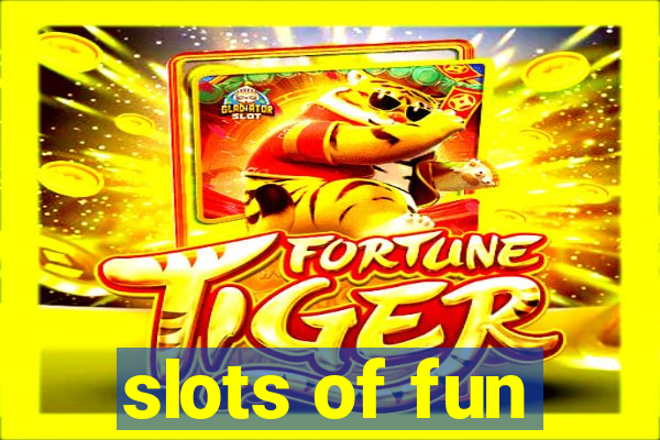 slots of fun