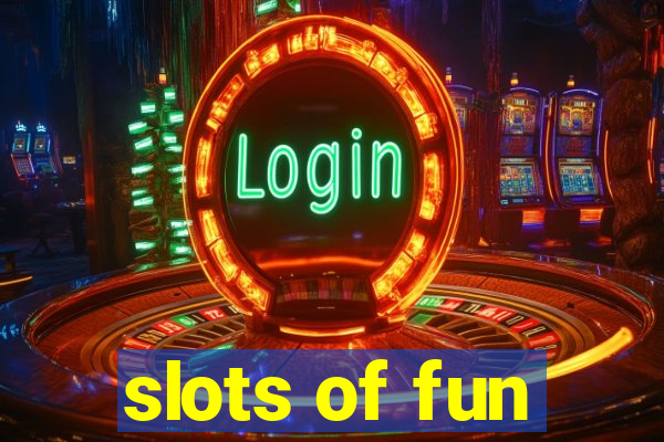 slots of fun