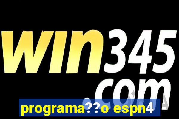 programa??o espn4