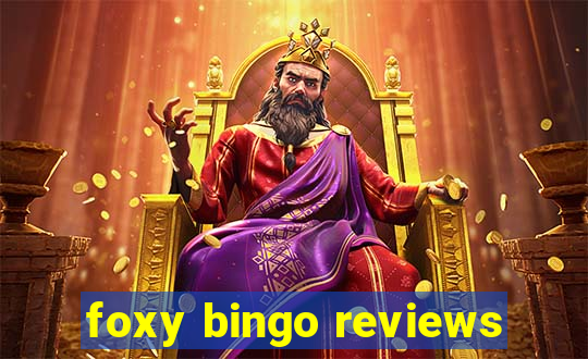 foxy bingo reviews