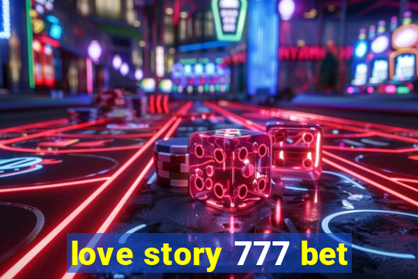 love story 777 bet