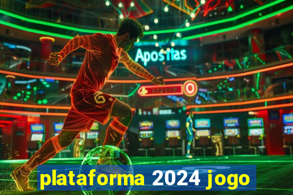 plataforma 2024 jogo