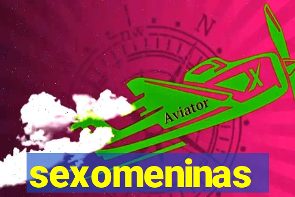 sexomeninas