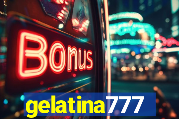 gelatina777