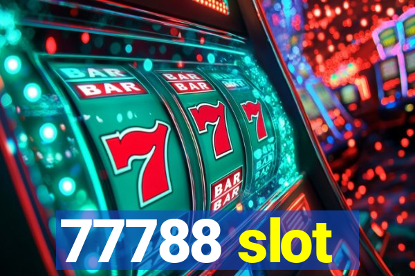 77788 slot