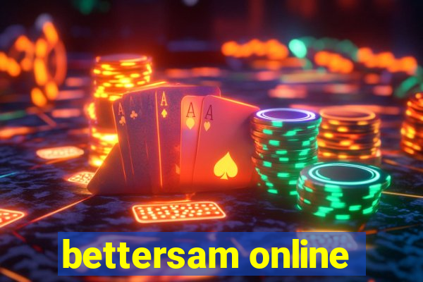 bettersam online