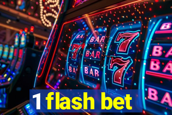 1 flash bet