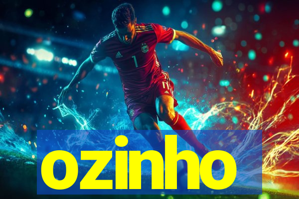 ozinho