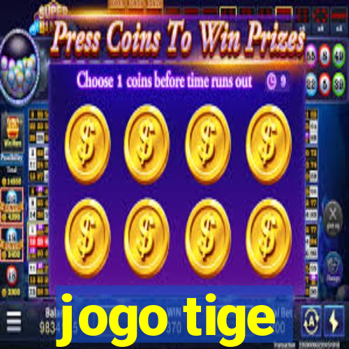 jogo tige