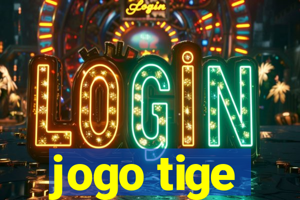 jogo tige