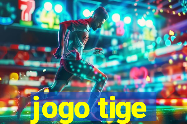 jogo tige